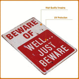 The Tin Wall Metal Garage Sign for Mancave Beware of...Well Just Beware
