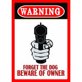 The Tin Wall Metal Garage Sign for Mancave Forget The Dog Beware of Owner