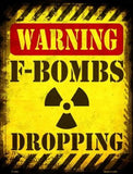 The Tin Wall Metal Garage Sign for Mancave Warning F Bombs Dropping