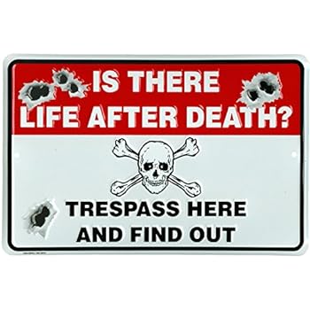 The Tin Wall Metal Garage Sign for Mancave Life After Death Trespass and Find Out