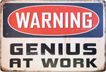 The Tin Wall Metal Garage Sign for Mancave Warning Genius at Work