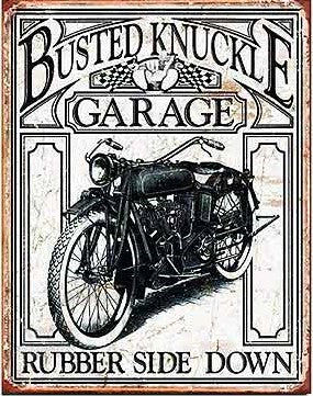 The Tin Wall Metal Garage Sign for Mancave Busted Knuckle Garage Rubber Side Down