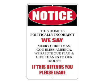 The Tin Wall Metal Garage Sign for Mancave Politically Incorrect God Bless Please Leave