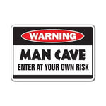 The Tin Wall Metal Garage Sign for Mancave Warning Man Cave Enter at Your Own Risk