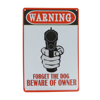 The Tin Wall Metal Garage Sign for Mancave Forget The Dog Beware of Owner Revolver