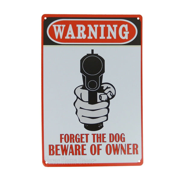 The Tin Wall Metal Garage Sign for Mancave Forget The Dog Beware of Owner Revolver
