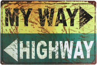 The Tin Wall Metal Garage Sign for Mancave My Way or the Highway