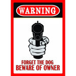 The Tin Wall Metal Garage Sign for Mancave Forget The Dog Beware of Owner