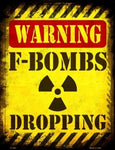 The Tin Wall Metal Garage Sign for Mancave Warning F Bombs Dropping