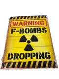 The Tin Wall Metal Garage Sign for Mancave Warning F Bombs Dropping