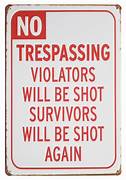 The Tin Wall Metal Garage Sign for Mancave No Trespassing Survivors Will Be Shot Again