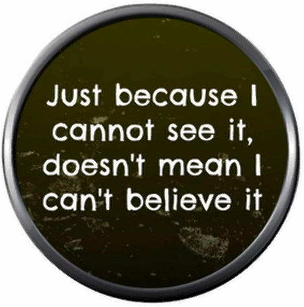 Quote Just Because I cannot See It Jack Skellington 18MM - 20MM Charm for Snap Jewelry