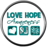 Love Hope Awareness Ovarian Cancer Teal Ribbon Support Believe Find Cure 18MM - 20MM Snap Jewelry Charm