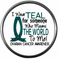 Wear Teal Someone I love Awareness Fight Ovarian Cancer Teal Ribbon Support Believe Find Cure 18MM - 20MM Snap Jewelry Charm