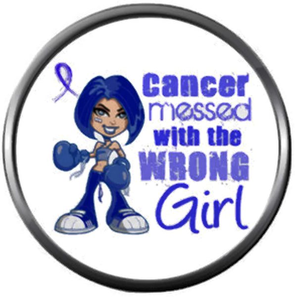 Colon Cancer Messed With Wrong Girl Blue Ribbon Support Awareness Faith Hope Believe Find The Cure 18MM - 20MM Snap Jewelry Charm