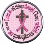 I Can Do All Thru Christ Strengthens Me Breast Cancer Support Awareness Pink Ribbon 18MM - 20MM Snap Jewelry Charm New Item