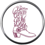 Cowgirl Give Cancer The Boot Pink Breast Cancer Support Ribbon Awareness Cure Believe 18MM - 20MM Snap Jewelry Charm
