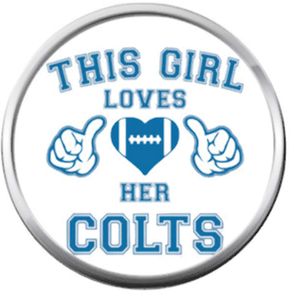 NFL Indianapolis This Girl Loves Her Colts Football Lovers 18MM - 20MM Snap Charm Jewelry