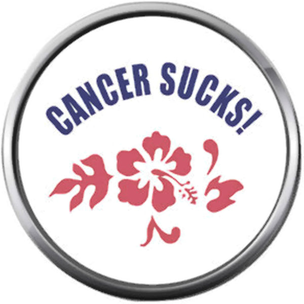 Cancer Sucks Hibiscus Flower Survivor Hope For All Support Cure By Awareness 18MM - 20MM Snap Jewelry Charm