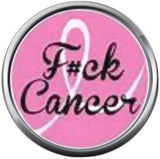 F#ck Cancer Pink Breast Cancer Ribbon Fuck Cancer Survivor Cure By Awareness 18MM - 20MM Snap Jewelry Charm