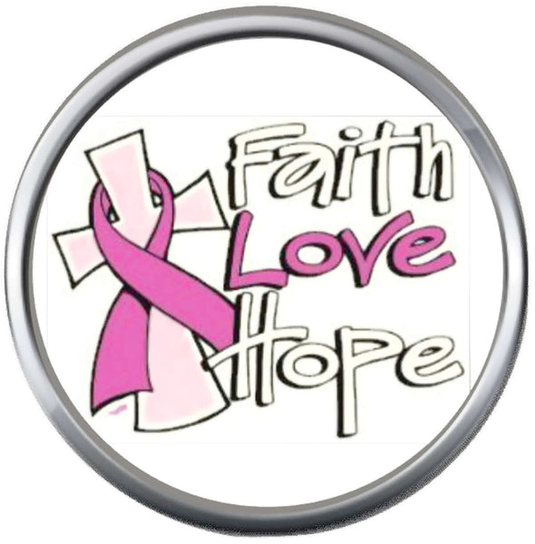 Faith Love Hope Pink Breast Cancer Ribbon Survivor Cure By Awareness 18MM - 20MM Snap Jewelry Charm