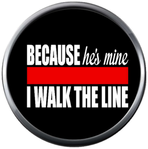 Because Hes Mine I Walk The Thin Red Line Firefighter Wife Girlfriend Proud Courage Protect Serve  18MM-20MM Snap Charm