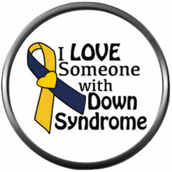 I Love Someone With Down Syndrome Awareness Ribbon Support 18MM - 20MM Fashion Snap Jewelry Charm