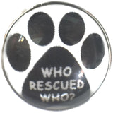 Who Rescued Who? Pet Rescue Paw 18MM - 20MM Fashion Snap Jewelry Snap Charm