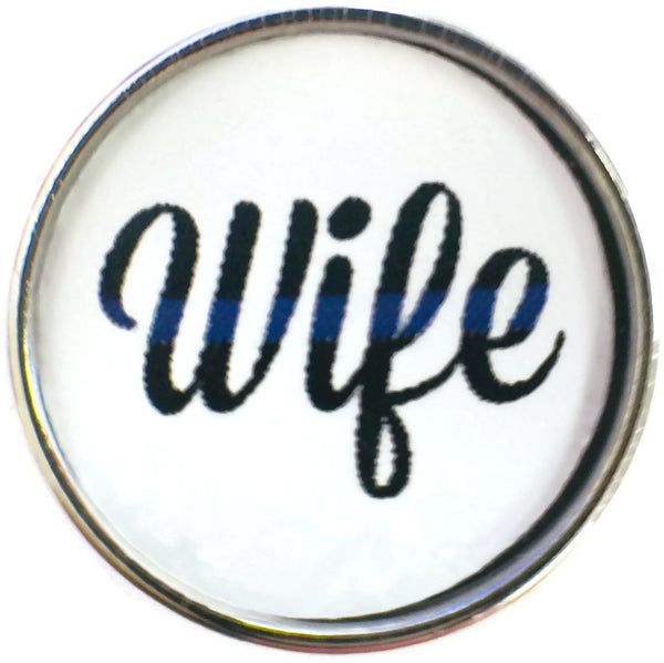 Thin Blue Line Thru The Word Wife Support your Officer 18MM - 20MM Snap Charm