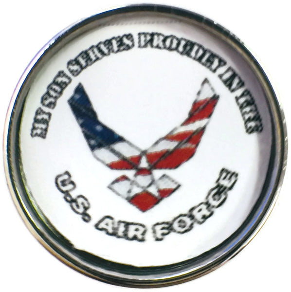 My Son Serves Proudly in the US Air Force Support Our Troops 18MM - 20MM Snap Charm