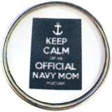 Keep Calm Official Navy Mom US Military Support Our Troops 18MM - 20MM Snap Charm
